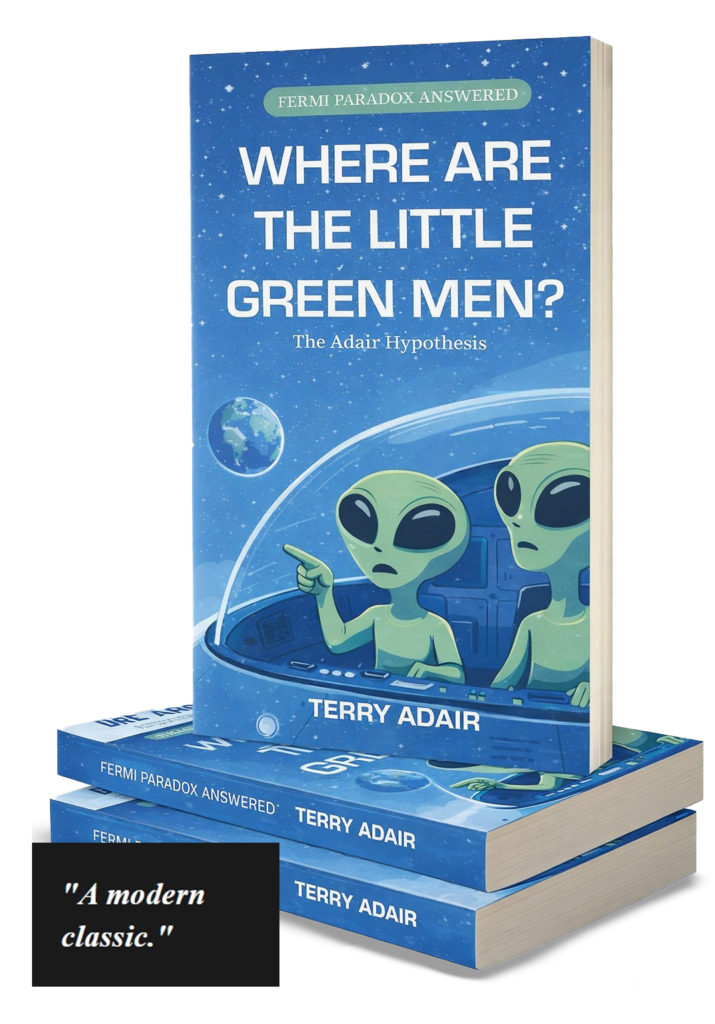 Where Are the Little Green Men book mockup by Terry Adair about the Fermi Paradox and extraterrestrial life